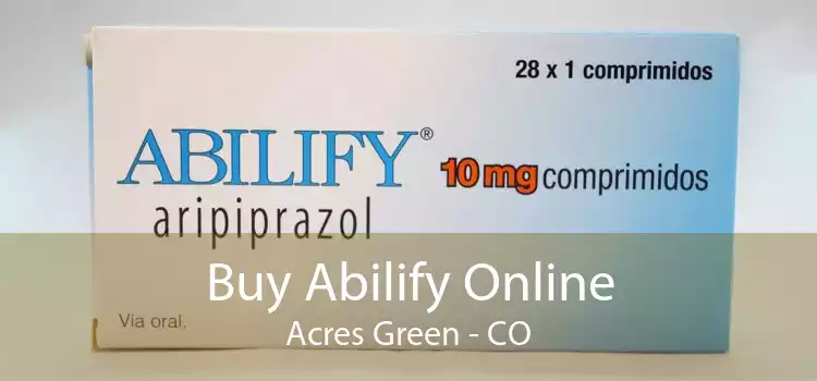 Buy Abilify Online Acres Green - CO