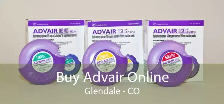 Buy Advair Online Glendale - CO