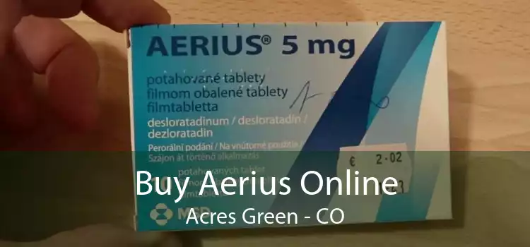Buy Aerius Online Acres Green - CO