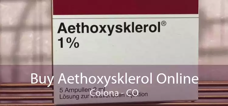 Buy Aethoxysklerol Online Colona - CO
