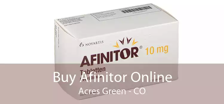 Buy Afinitor Online Acres Green - CO
