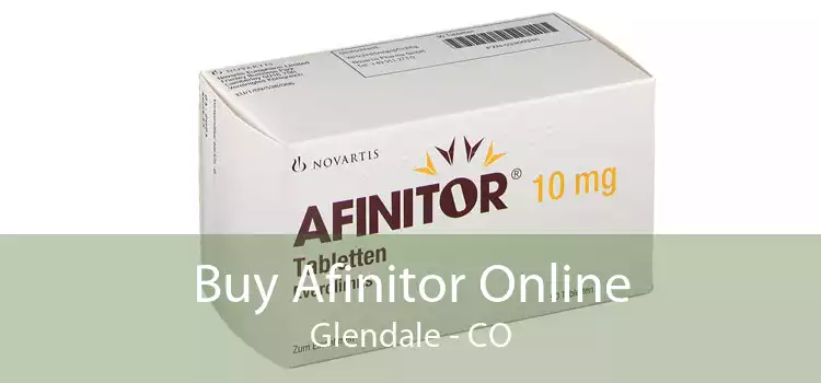 Buy Afinitor Online Glendale - CO