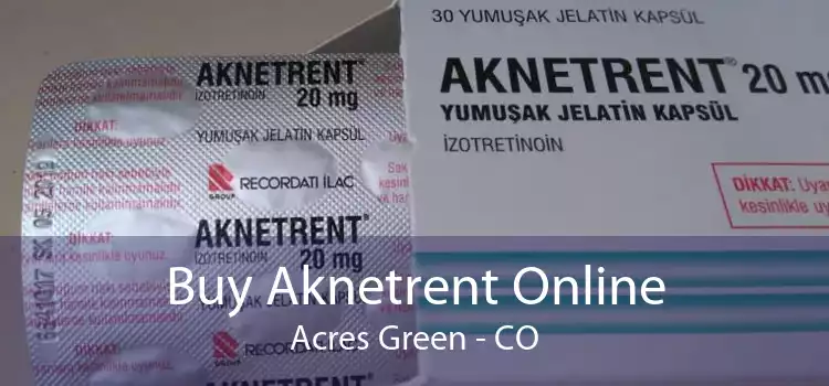 Buy Aknetrent Online Acres Green - CO