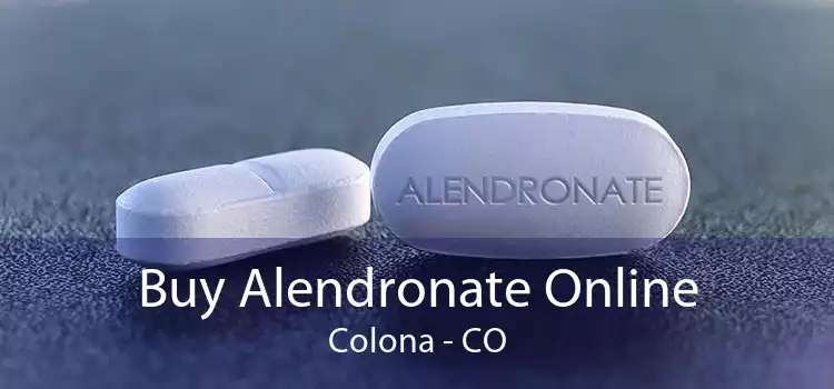 Buy Alendronate Online Colona - CO
