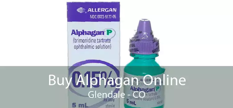 Buy Alphagan Online Glendale - CO