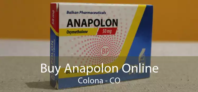 Buy Anapolon Online Colona - CO