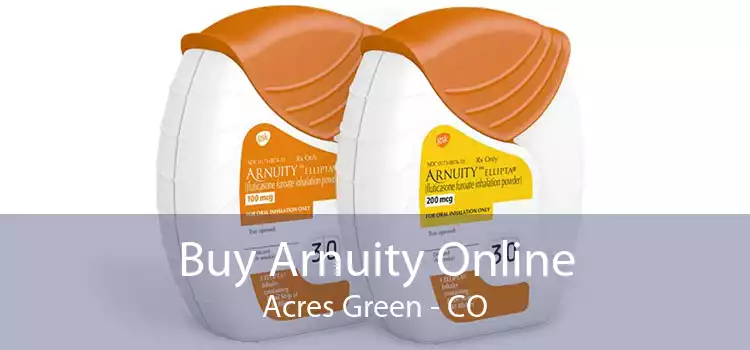 Buy Arnuity Online Acres Green - CO