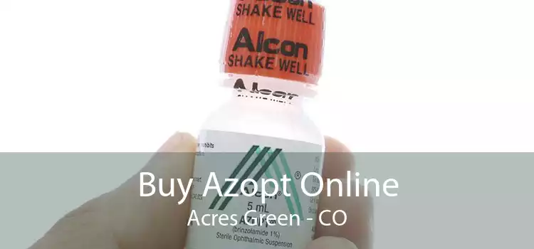Buy Azopt Online Acres Green - CO