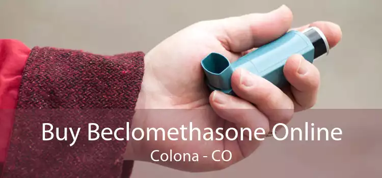 Buy Beclomethasone Online Colona - CO