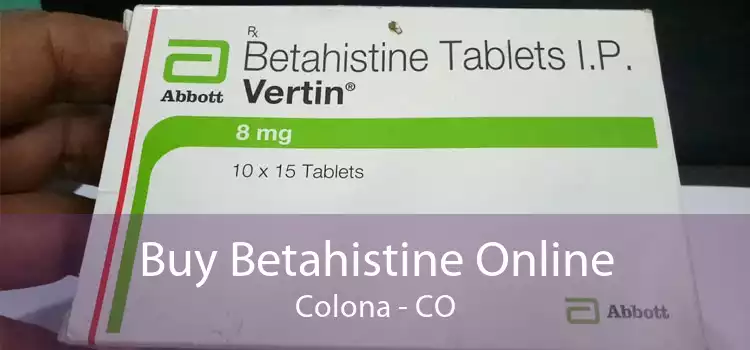 Buy Betahistine Online Colona - CO