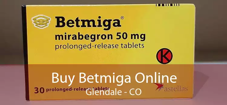 Buy Betmiga Online Glendale - CO