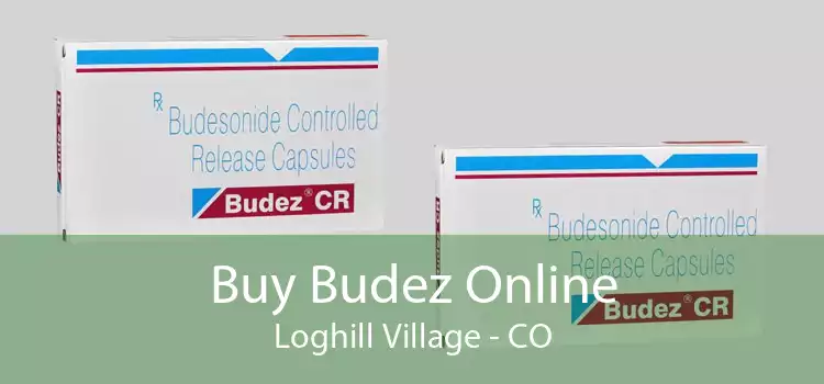 Buy Budez Online Loghill Village - CO