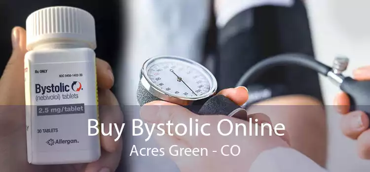 Buy Bystolic Online Acres Green - CO