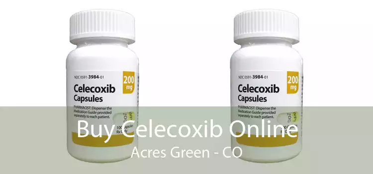 Buy Celecoxib Online Acres Green - CO