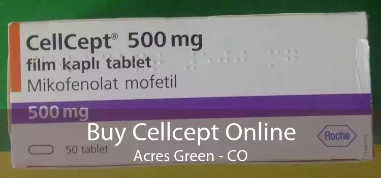 Buy Cellcept Online Acres Green - CO