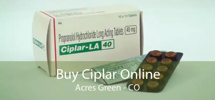 Buy Ciplar Online Acres Green - CO