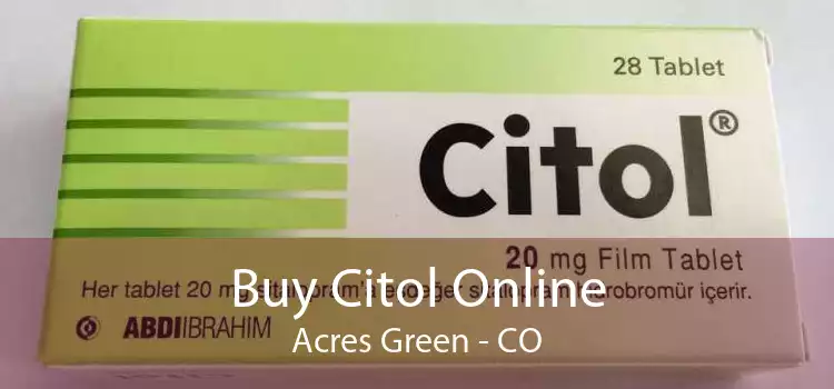Buy Citol Online Acres Green - CO