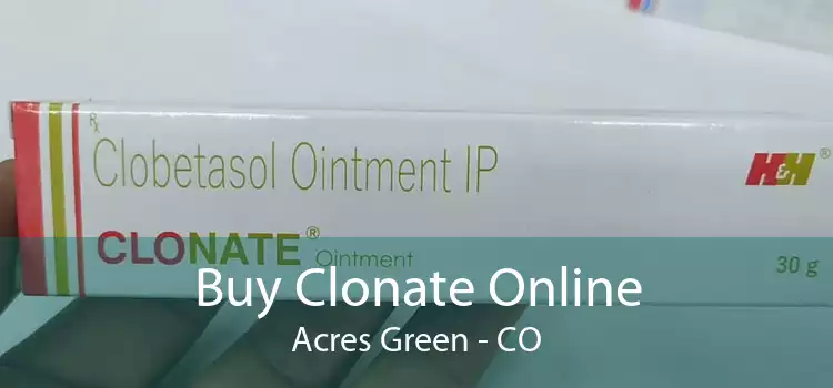 Buy Clonate Online Acres Green - CO