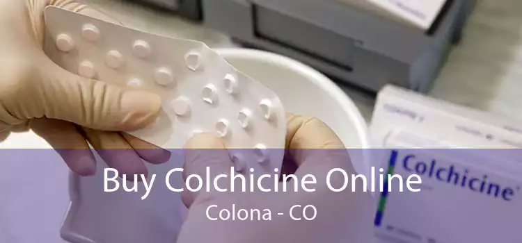 Buy Colchicine Online Colona - CO
