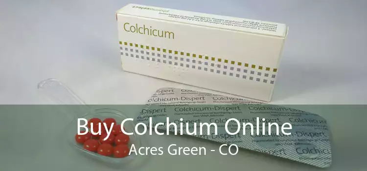 Buy Colchium Online Acres Green - CO