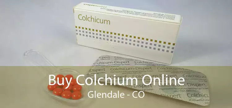 Buy Colchium Online Glendale - CO