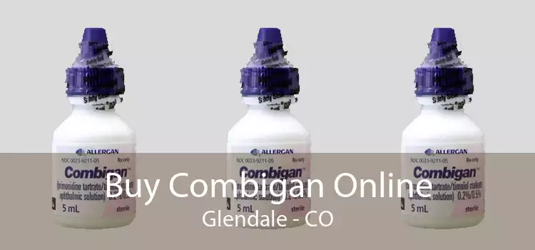 Buy Combigan Online Glendale - CO