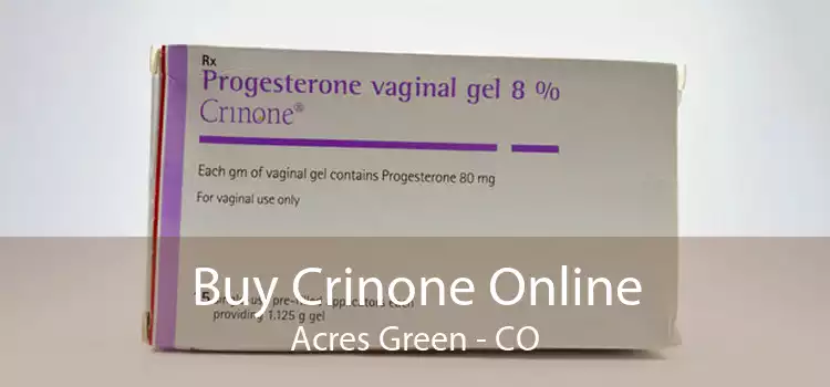 Buy Crinone Online Acres Green - CO