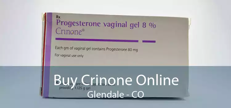 Buy Crinone Online Glendale - CO