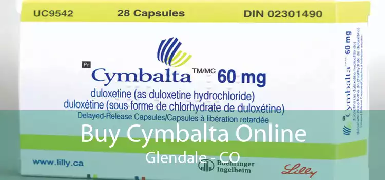 Buy Cymbalta Online Glendale - CO