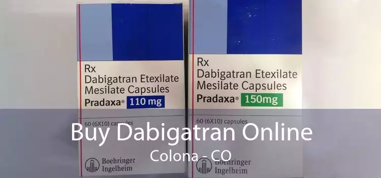 Buy Dabigatran Online Colona - CO