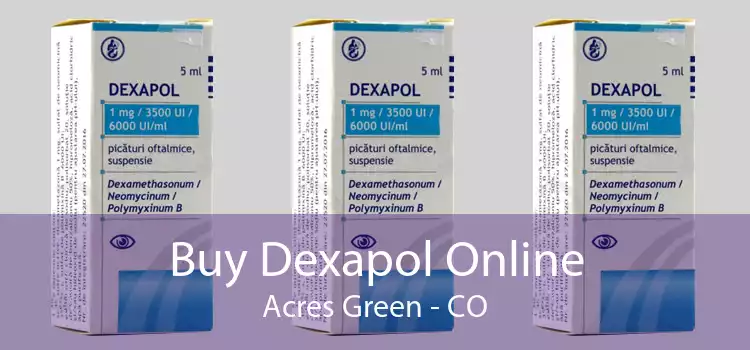 Buy Dexapol Online Acres Green - CO