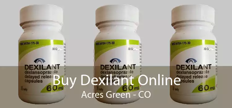 Buy Dexilant Online Acres Green - CO