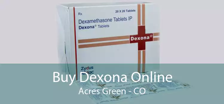 Buy Dexona Online Acres Green - CO