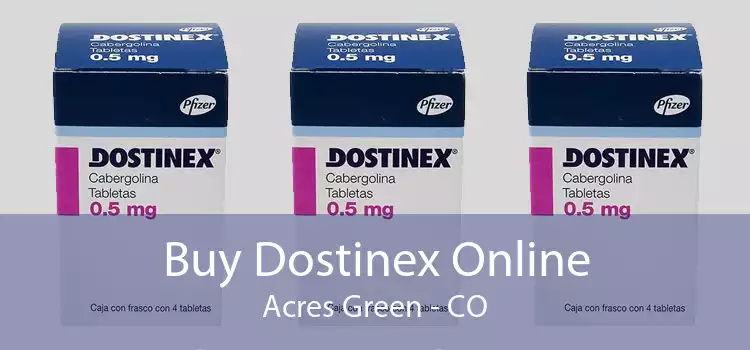 Buy Dostinex Online Acres Green - CO