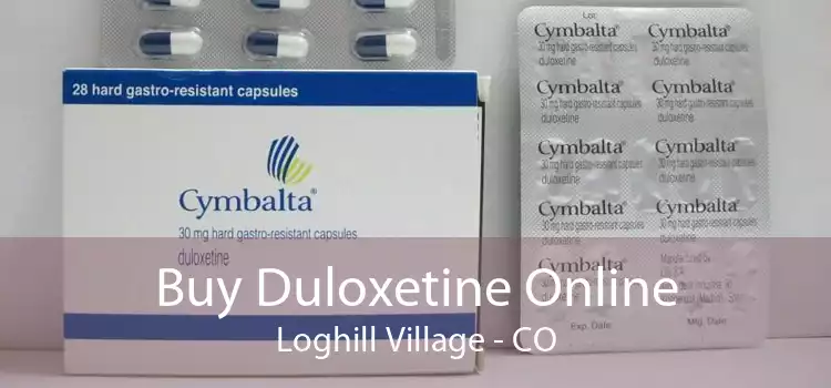 Buy Duloxetine Online Loghill Village - CO