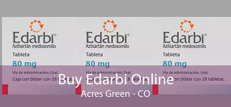 Buy Edarbi Online Acres Green - CO