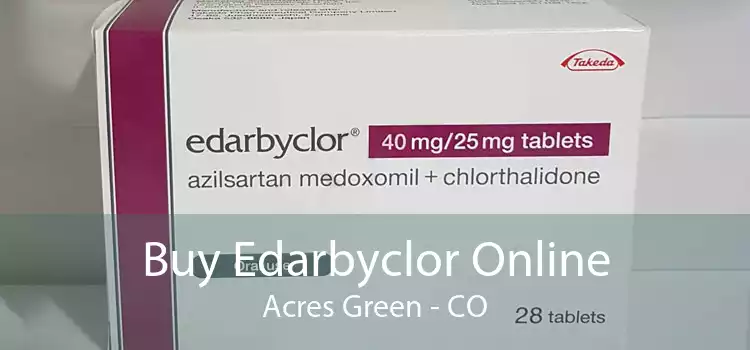 Buy Edarbyclor Online Acres Green - CO