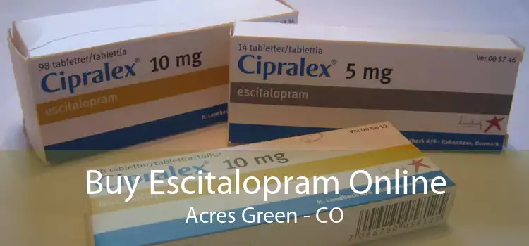 Buy Escitalopram Online Acres Green - CO
