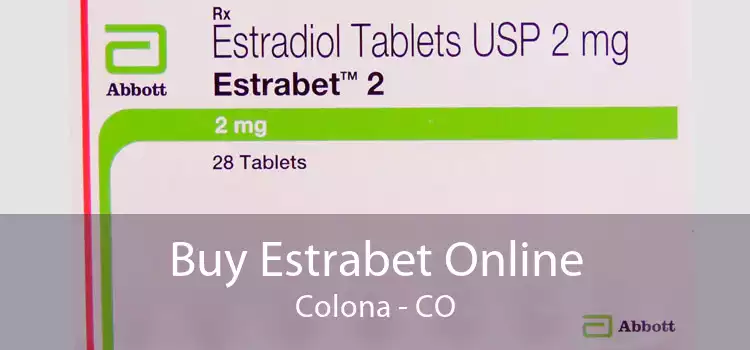 Buy Estrabet Online Colona - CO