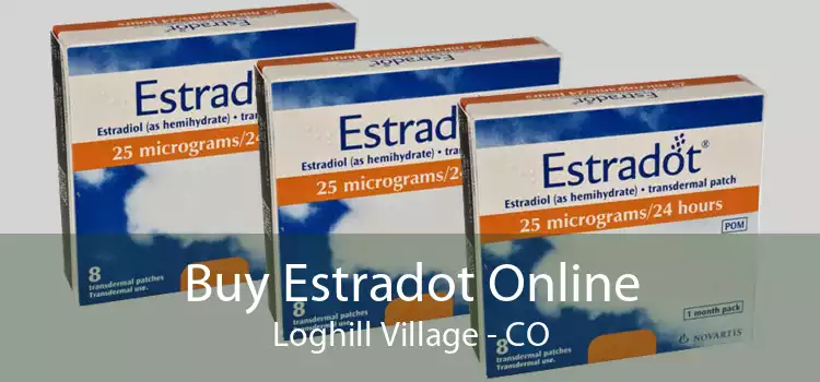 Buy Estradot Online Loghill Village - CO