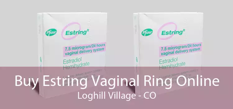 Buy Estring Vaginal Ring Online Loghill Village - CO