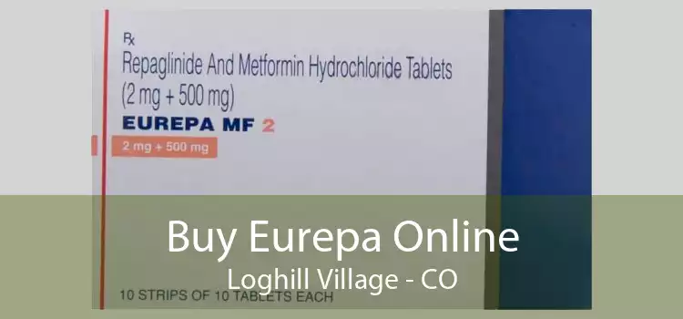 Buy Eurepa Online Loghill Village - CO