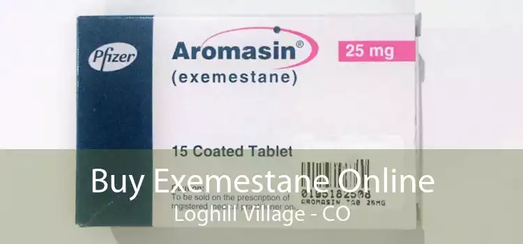 Buy Exemestane Online Loghill Village - CO