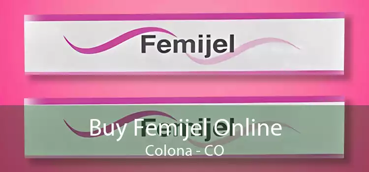 Buy Femijel Online Colona - CO