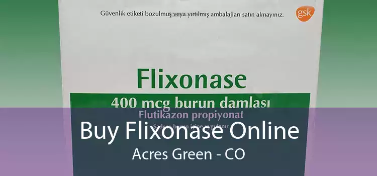 Buy Flixonase Online Acres Green - CO