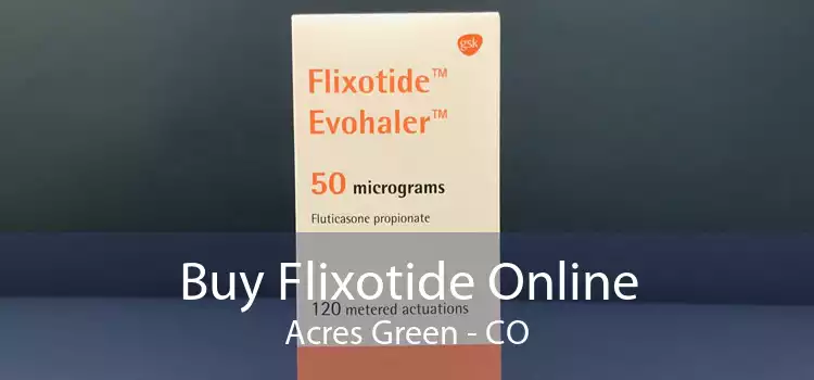 Buy Flixotide Online Acres Green - CO