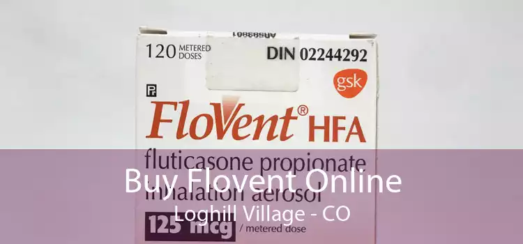 Buy Flovent Online Loghill Village - CO