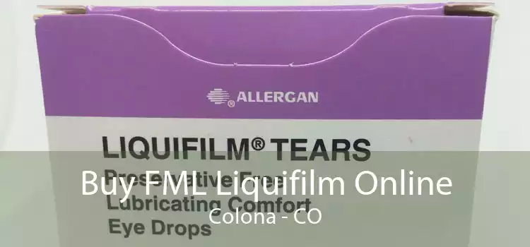 Buy FML Liquifilm Online Colona - CO