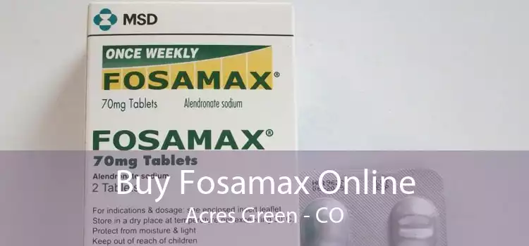 Buy Fosamax Online Acres Green - CO