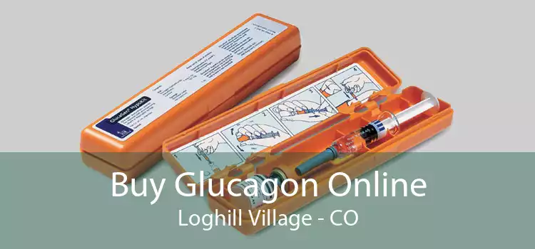 Buy Glucagon Online Loghill Village - CO